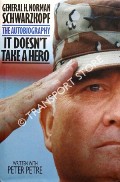 It doesn't Take a Hero by SCHWARZKOPF, General H. Norman & PETRE, Peter
